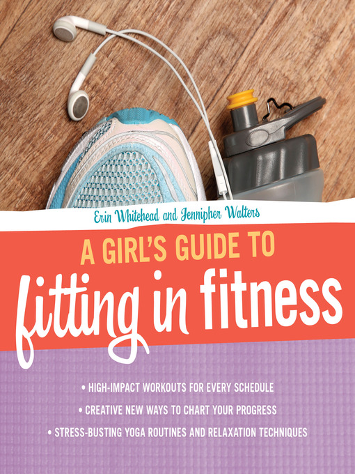 Erin Whitehead 的 A Girl's Guide to Fitting in Fitness 內容詳情 - 可供借閱